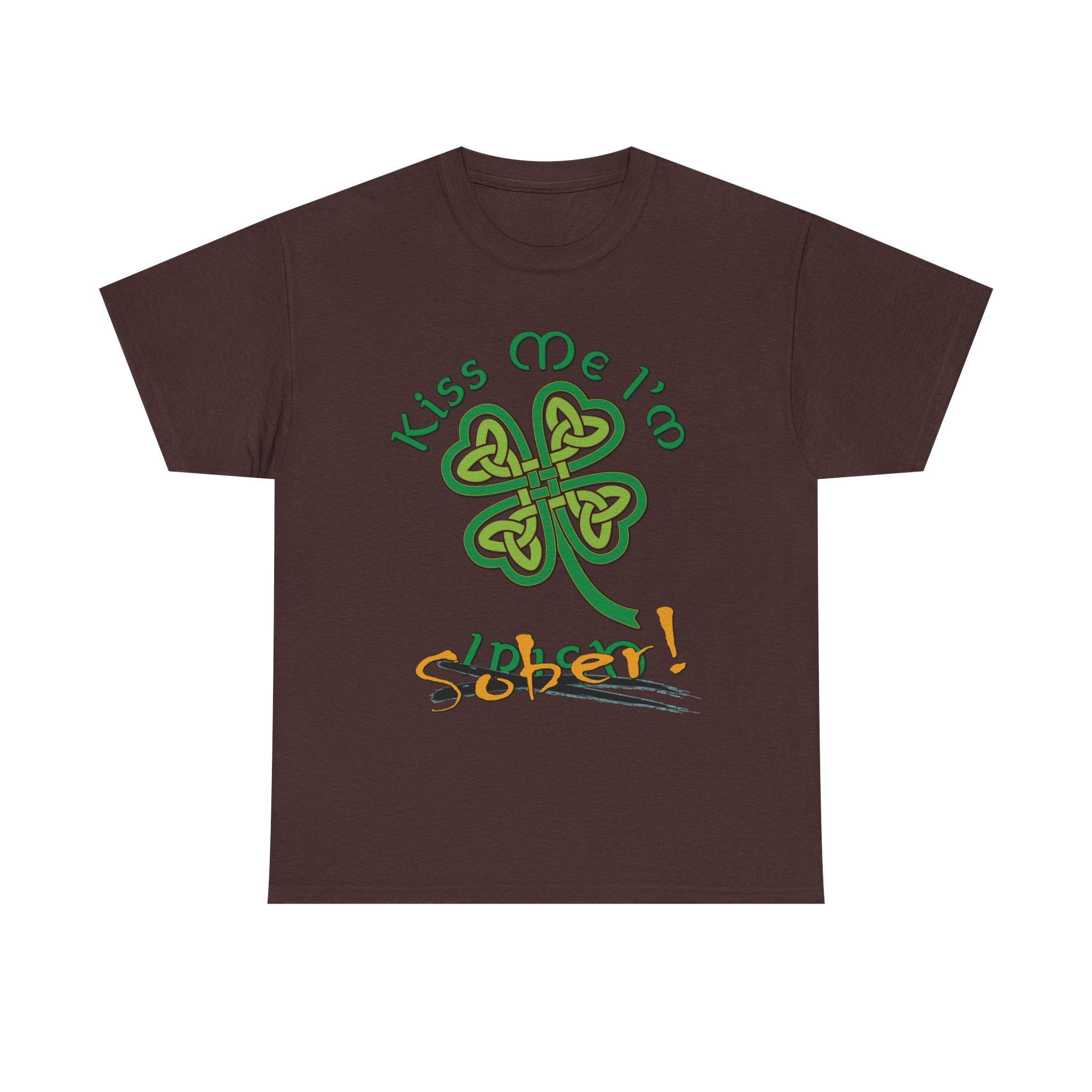 Kiss Me I'm Sober T-Shirt | Shamrock on Earth Tones