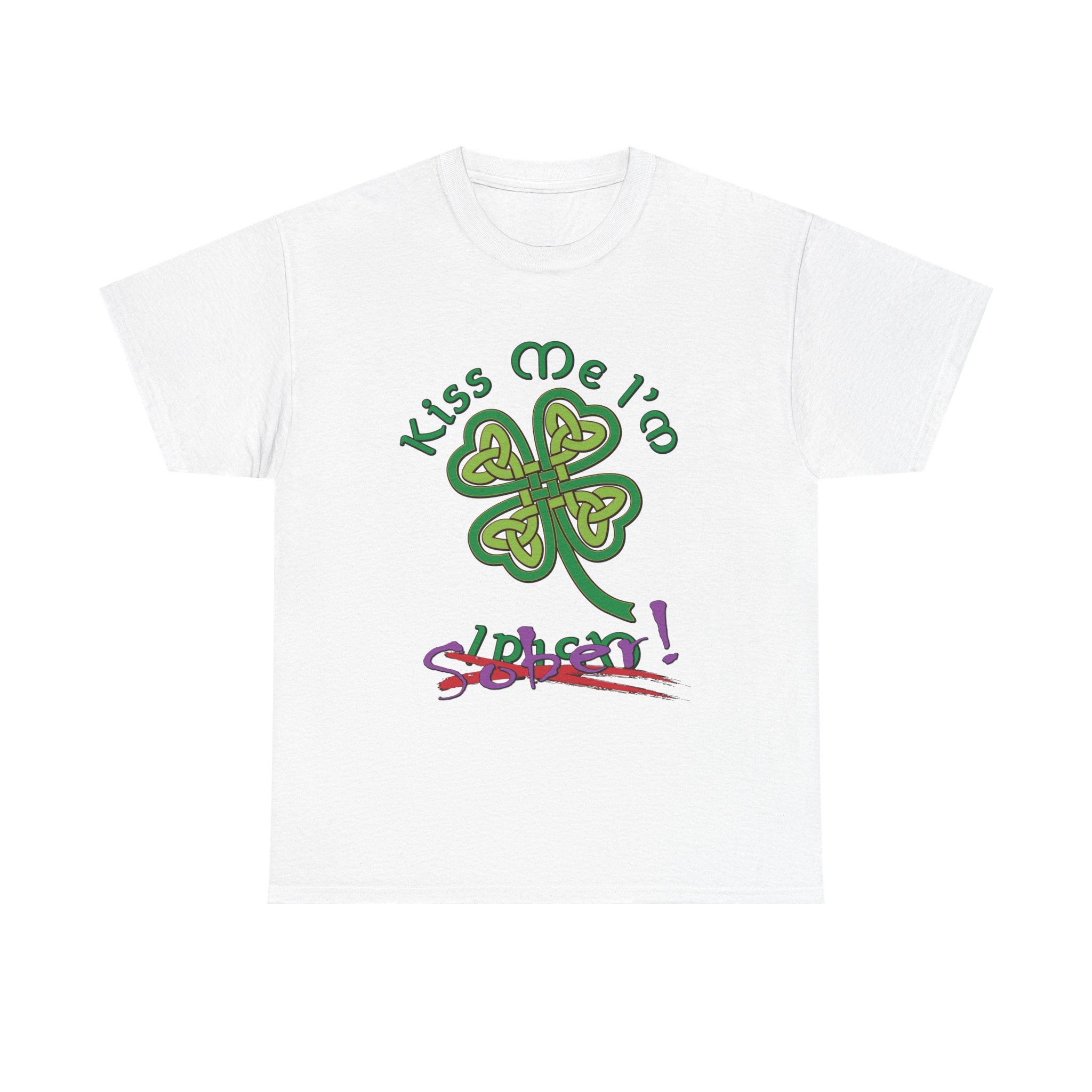 Kiss Me I'm Sober T-Shirt | Shamrock on Neutral Colors