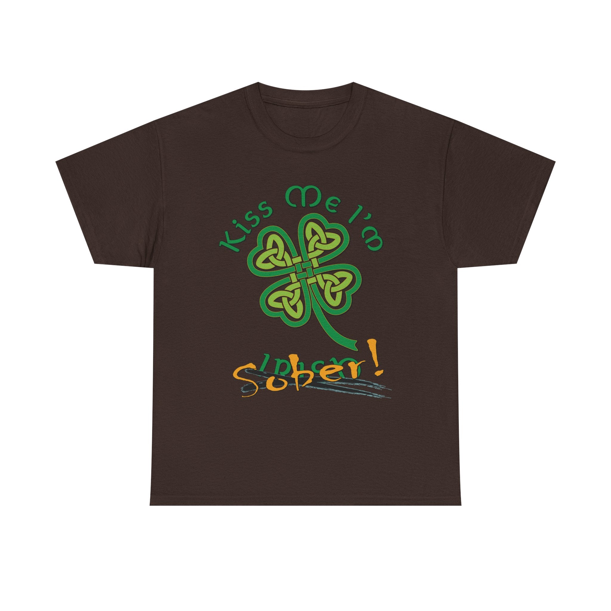 Kiss Me I'm Sober T-Shirt | Shamrock on Earth Tones