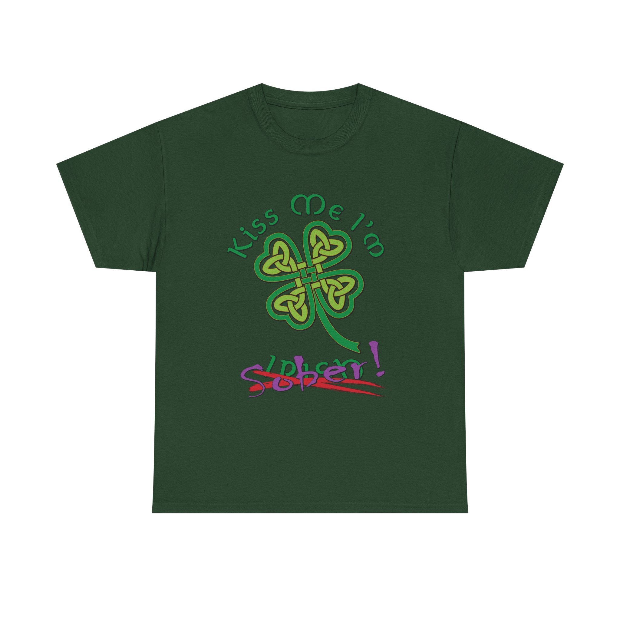 Kiss Me I'm Sober T-Shirt | Shamrock on Greens