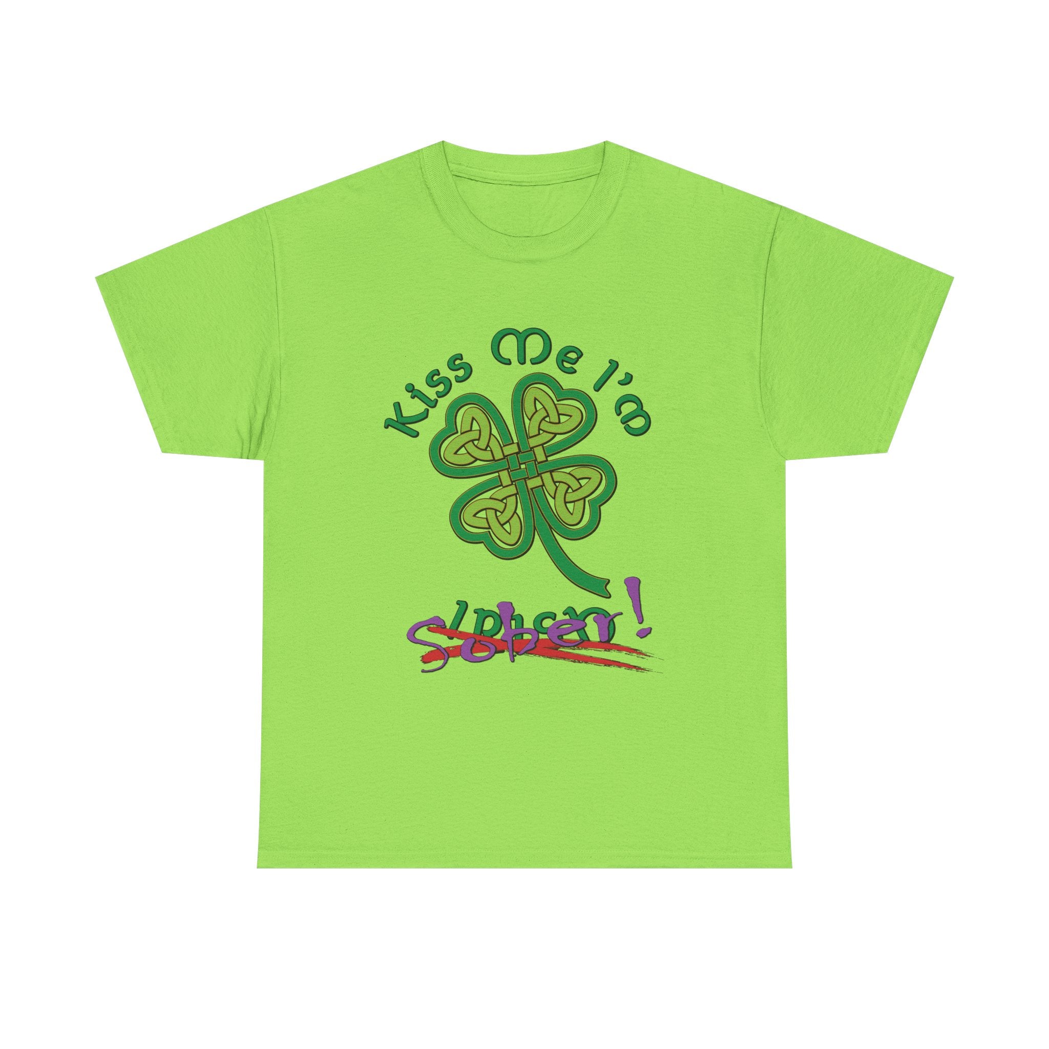 Kiss Me I'm Sober T-Shirt | Shamrock on Greens