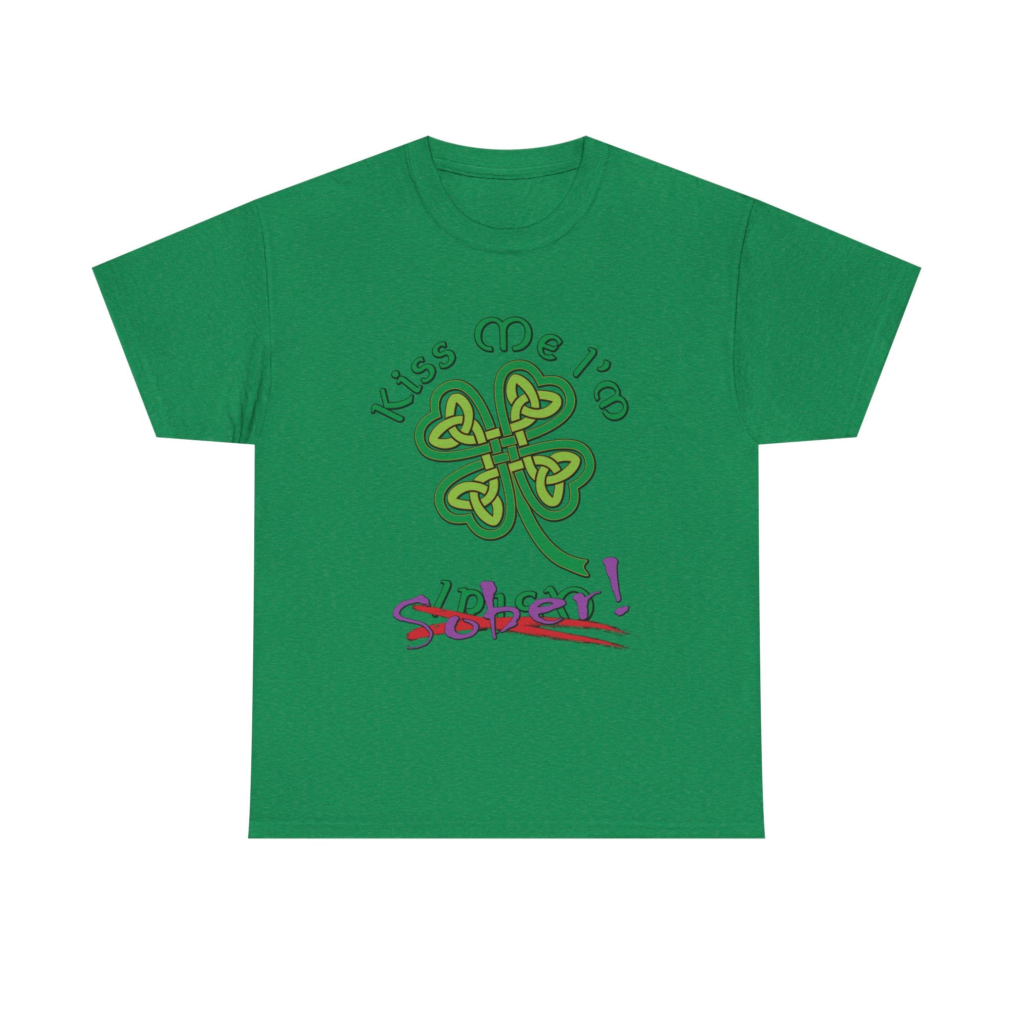 Kiss Me I'm Sober T-Shirt | Shamrock on Greens
