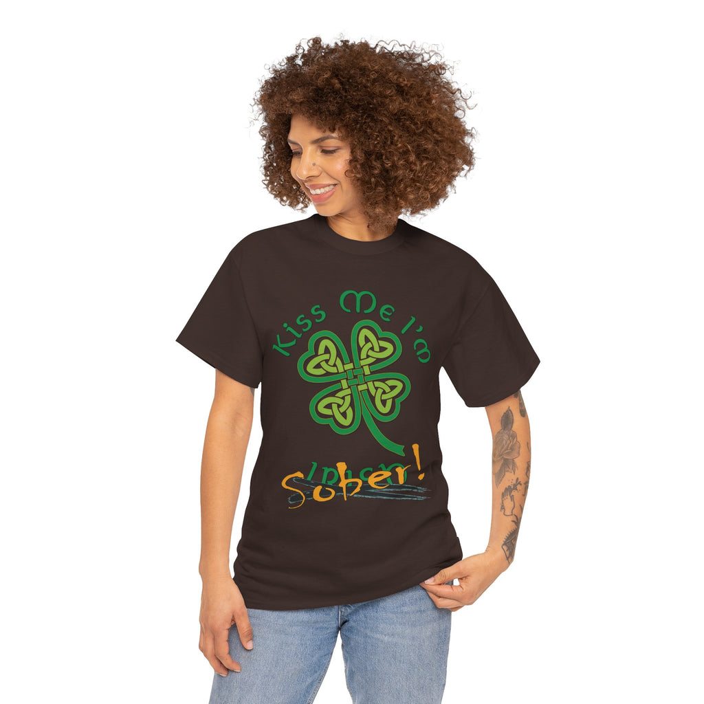 Kiss Me I'm Sober T-Shirt | Shamrock on Earth Tones