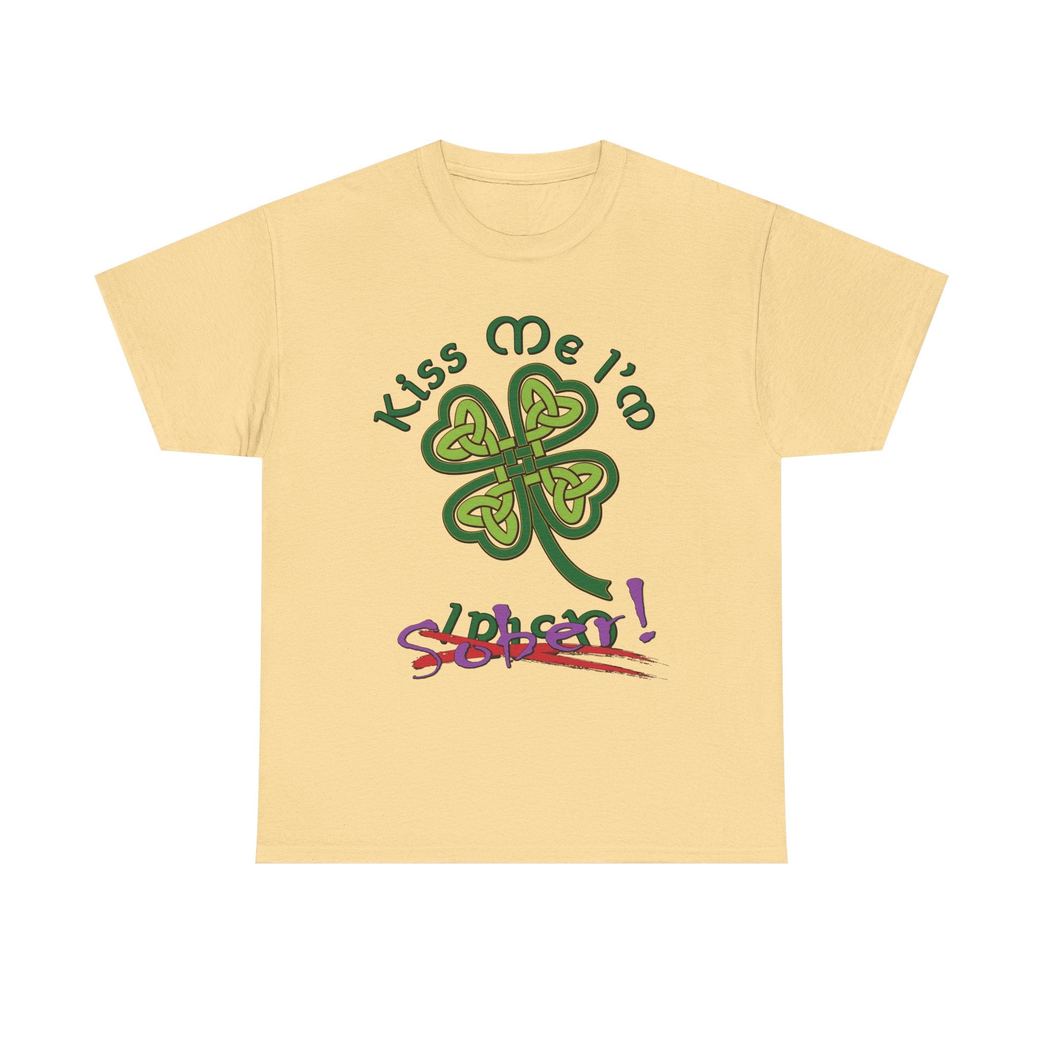 Kiss Me I'm Sober T-Shirt | Shamrock on Earth Tones