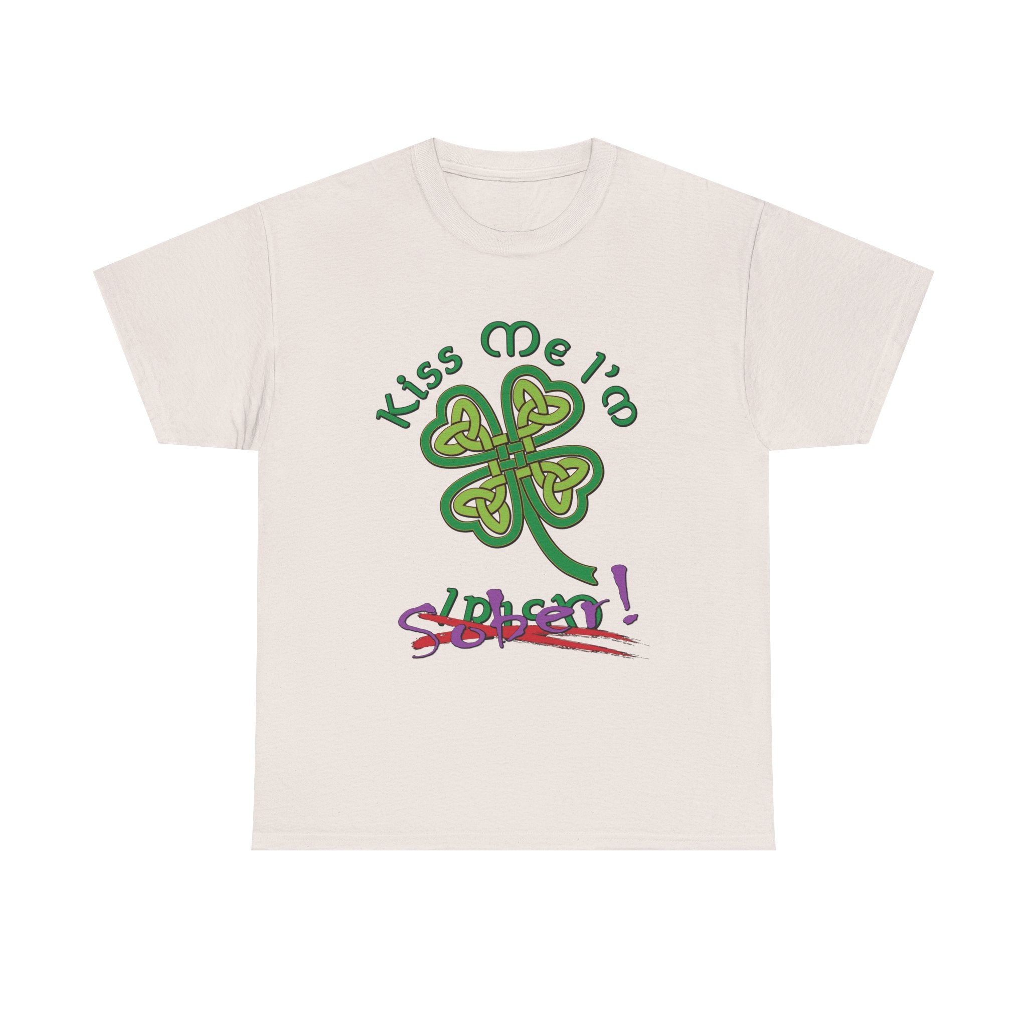 Kiss Me I'm Sober T-Shirt | Shamrock on Neutral Colors