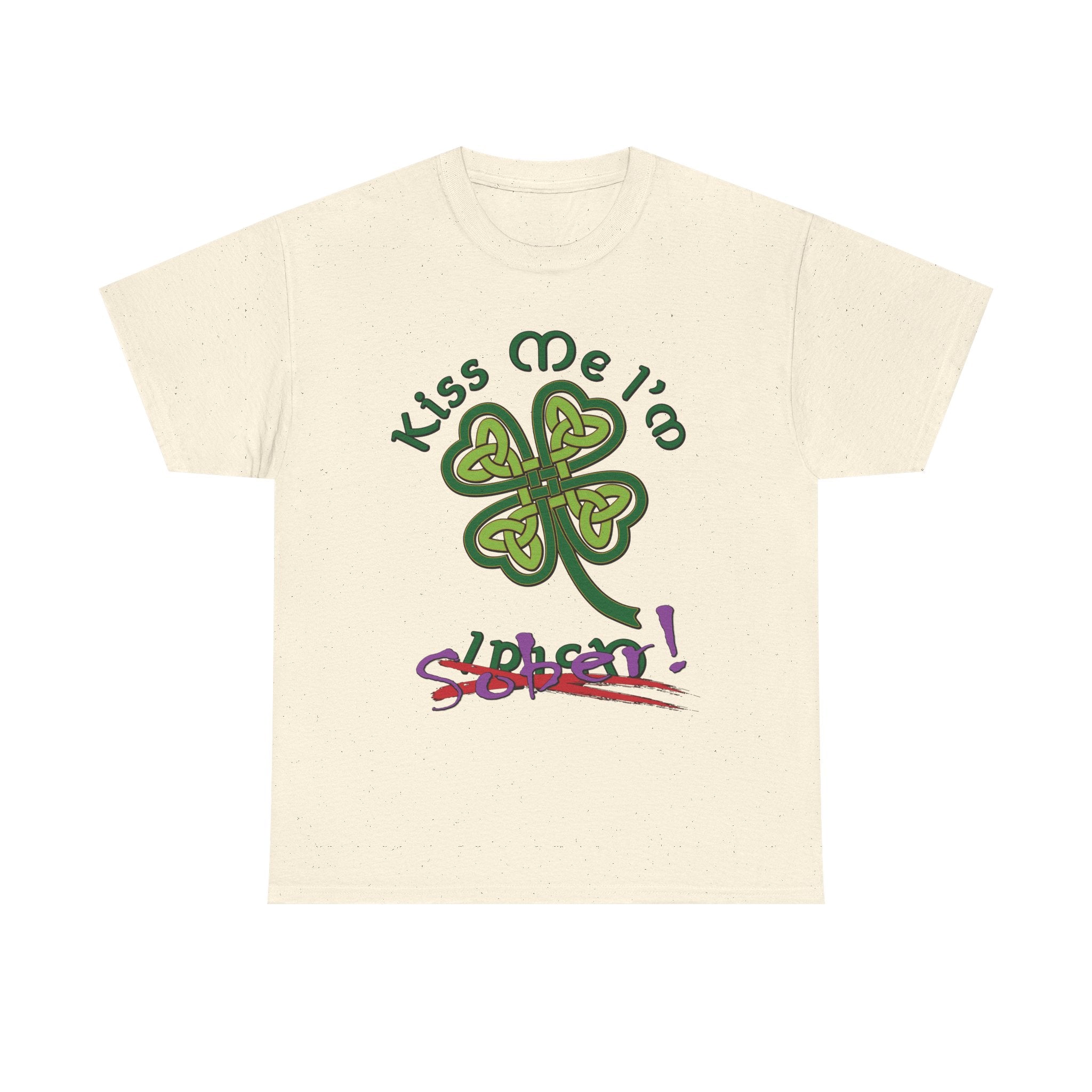 Kiss Me I'm Sober T-Shirt | Shamrock on Earth Tones