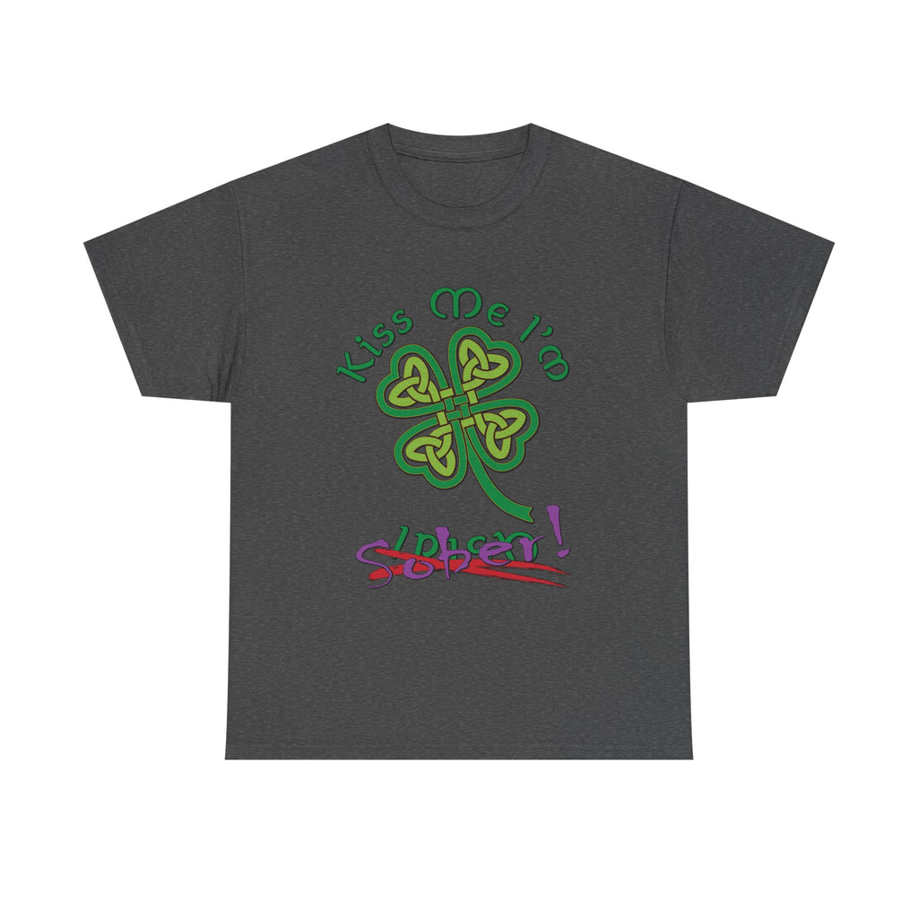 Kiss Me I'm Sober T-Shirt | Shamrock on Neutral Colors