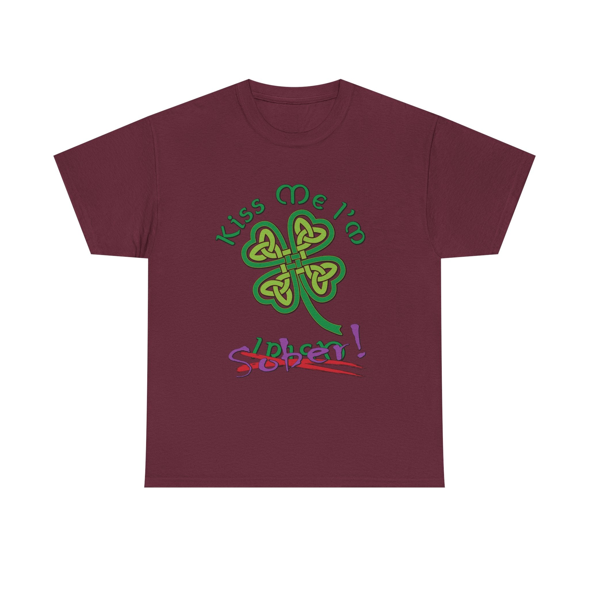 Kiss Me I'm Sober T-Shirt | Shamrock on Warm Colors