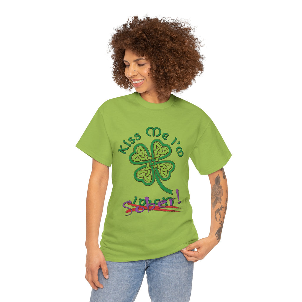 Kiss Me I'm Sober T-Shirt | Shamrock on Greens