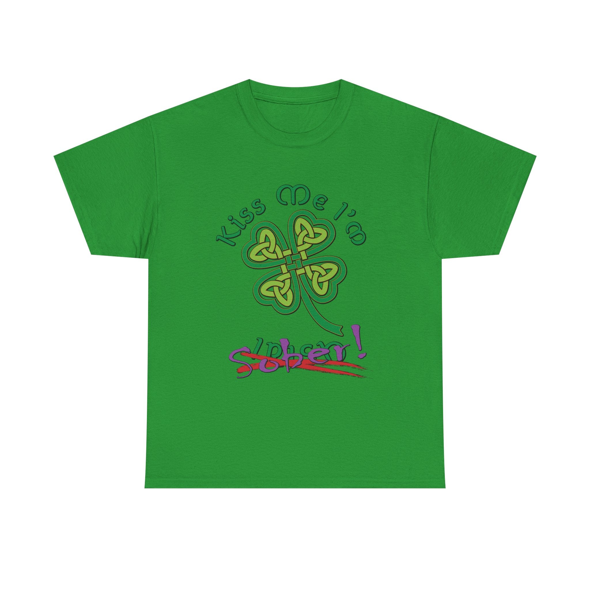 Kiss Me I'm Sober T-Shirt | Shamrock on Greens
